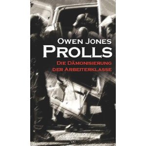 Owen Jones deutsch: Die Stigmatisierung von Armut und Arbeitern